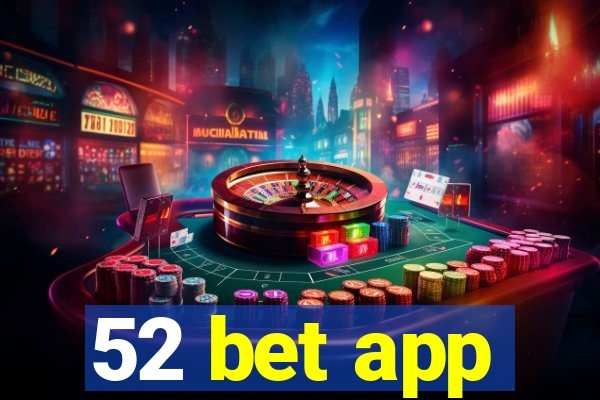 52 bet app